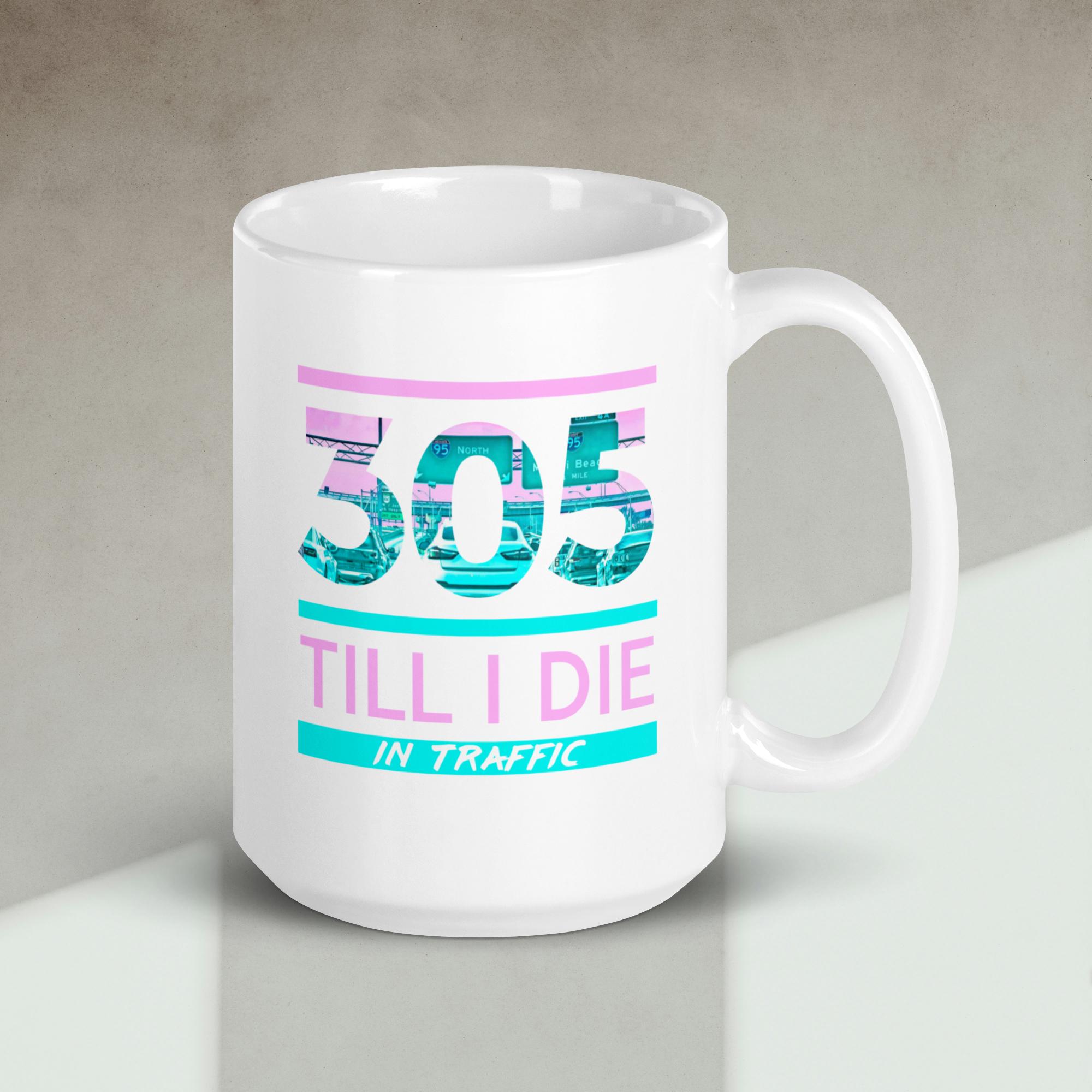 305 ‘Til I Die in Traffic mug - Image 2