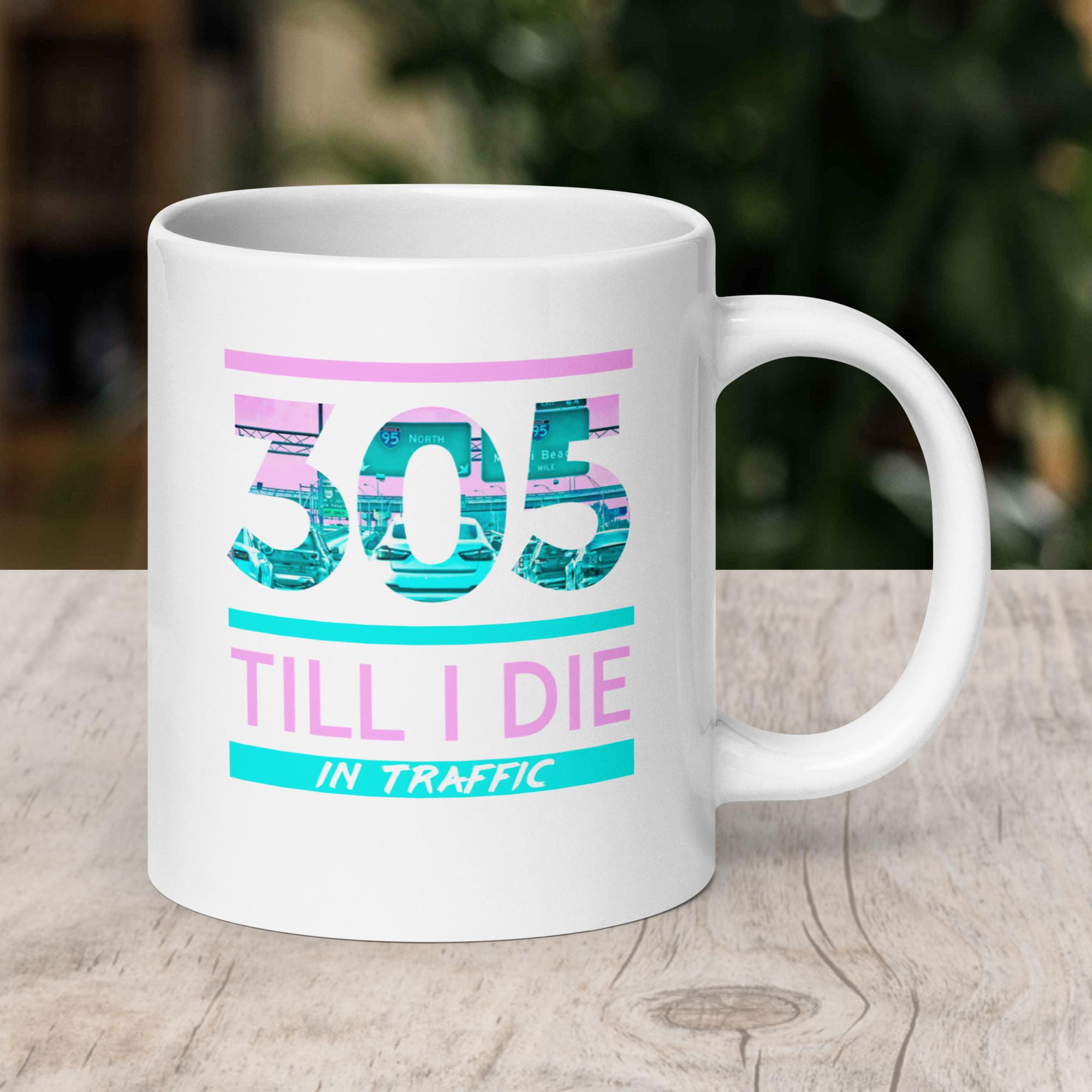 305 ‘Til I Die in Traffic mug - Image 3
